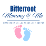 Bitterroot Mommy and Me Ravalli County Montana Prolife